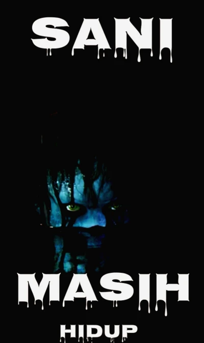 Sani Masih Hidup