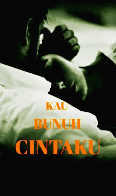 Kau Bunuh Cintaku