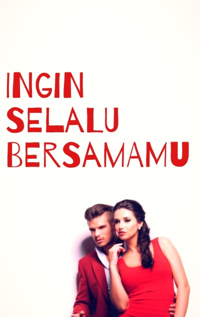 Ingin Selalu Bersamamu